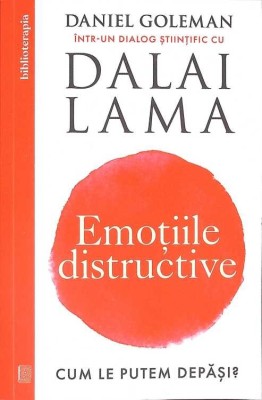 EMOTIILE DISTRUCTIVE. CUM LE PUTEM DEPASI?-DANIEL GOLEMAN INTR-UN DIALOG STIINTIFIC CU DALAI LAMA-268846 foto