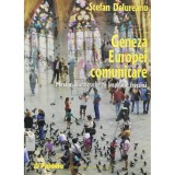 Stefan Delureanu - Geneza Europei comunitare (Editia: 1999)
