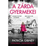 A z&aacute;rda gyermekei - Patricia Gibney