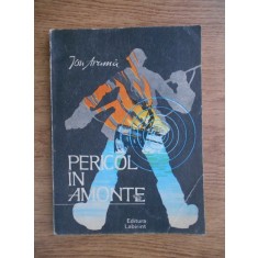Ion Arama - Pericol in amonte