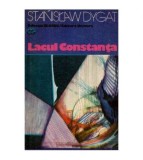 Stanislaw Dygat - Lacul Constanta - 112528