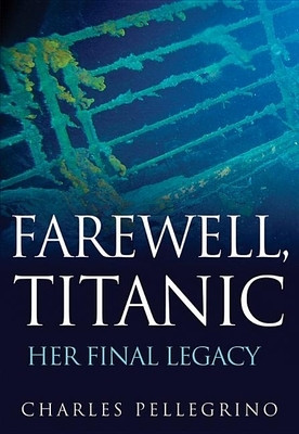 Farewell, Titanic: Her Final Legacy foto