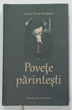POVETE PARINTESTI de ARHIM. EFREM FILOTHEITUL , 2015