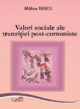 Valori sociale ale tranzitiei post-comuniste - Malina VOICU