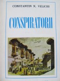 Conspiratorii - Constantin N. Velichi