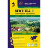 K&eacute;kt&uacute;ra III. turistakalauz - Az &Iacute;rott-kőtől Szeksz&aacute;rdig - Rockenbauer P&aacute;l D&eacute;l-dun&aacute;nt&uacute;li K&eacute;kt&uacute;ra - turistakalauz t&eacute;rk&eacute;ppel - Berki Zolt&aacute;n