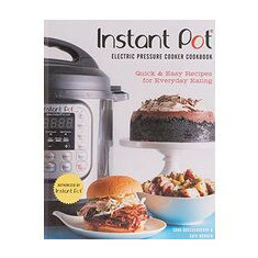 Instant Pot electric pressure cooker cookbook