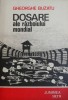 Dosarele Razboiului Mondial - Gheorghe Buzatu - Carte Istorie