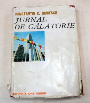 JURNAL DE CALATORIE-CONSTANTIN C. GIURESCU foto