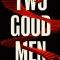 Two Good Men