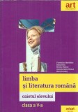 Cumpara ieftin Caietul elevului - Limba si literatura romana, clasa a V-a - Florentina Samihaian