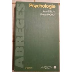 PSYCHOLOGIE - JEAN DELAY, PIERRE PICHOT (CARTE IN LIMBA FRANCEZA)