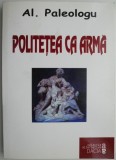 Politetea ca arma &ndash; Al. Paleologul