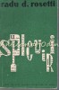 Spicuiri - Radu D. Rosetti - Editura de Stat, 1958, Bucuresti - Roman, Beletristica, 337 Pagini