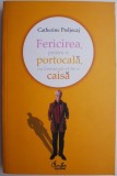 Fericirea, pentru o portocala, nu inseamna sa fie o caisa &ndash; Catherine Preljocaj
