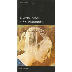 Istoria artei. Arta Renasterii - Elie Faure