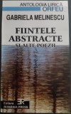 Cumpara ieftin GABRIELA MELINESCU - FIINTELE ABSTRACTE SI ALTE POEZII &amp; BOBINOCARII (Antologia Lirica Orfeu No. 2 / Editor: Matei Gavril Albastru) [2001]
