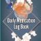 Daily Medication Log Book: Daily Medicine Tracker Journal, Monday To Sunday Medication Administration Planner &amp; Record Log Book 52-Week Medicatio