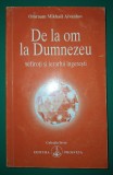 Omraam Mikhael Aivanhov - De la om la Dumnezeu, Prosveta 1994, Carte Spiritualitate Ezoterism, Brosata, Usor Uzata