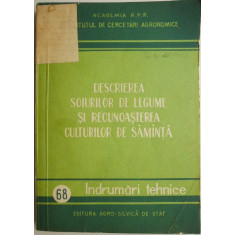 Descrierea soiurilor de legume si recunoasterea culturilor de samanta. Indrumari tehnice &ndash; coord. D. Andronicescu