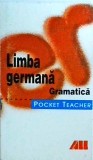 Carte/Curs Limba Germana - Gramatica Peter Kohrs cu Exercitii. Ghid complet Incepatori Avansati. Colectia Pocket Teacher