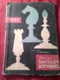 24. SAH - MECIUL SMISLOV-BOTVINNIK - Campionatul Mondial de SAH de S.SAMARIAN - 1957 ED. TINERETULUI 85 pag