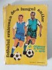 Gh. Radulescu - Fotbalul craiovean de-a lungul anilor - 1981