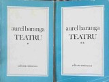 Teatru Vol. 1-2 - Aurel Baranga, Editura Eminescu, 1978, 753 pagini, Teatru Comentat, Carte beletristica