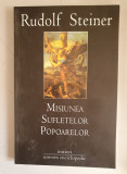 Rudolf Steiner - Misiunea sufletelor popoarelor