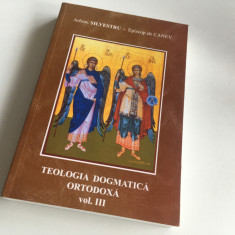 Ep. SILVESTRU DE CANEV, TEOLOGIA DOGMATICA ORTODOXA, VOL.3-reproduce Editia 1902