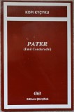 PATER (Emil Condurachi), Kopi Kycyku - Istorie, Editura Stiintifica 1995, 108 Pagini