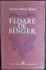 DOINA FELICIA MIHOC: FLOARE DE SANGER (VERSURI/volum de debut 1975/tiraj 500 ex)