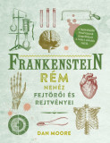 Frankenstein r&eacute;m neh&eacute;z fejt&ouml;rői &eacute;s rejtv&eacute;nyei - Dan Moore