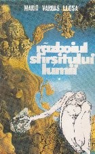 Razboiul sfirsitului lumii, Volumul I foto