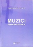 MUZICI SUPERPOZABILE-GHEORGHE DUTICA-350100