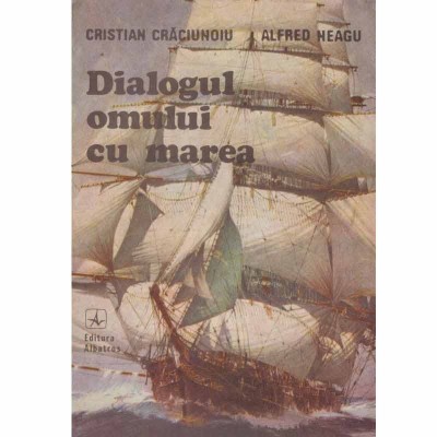 Cristian Craciunoiu, Alfred Neagu - Dialogul omului cu marea - 133130 foto