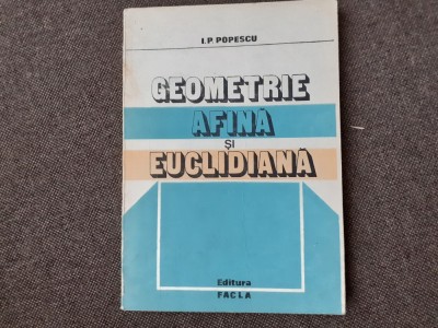 I. P. Popescu - Geometrie afina si euclidiana foto