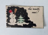 Felicitare veche anii 60-70, facuta de artist plastic (vadute in magazinele Fondul Plastic in Romania) tematica Sarbatori de iarna, La multi ani!