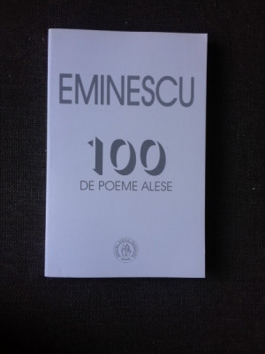 100 DE POEME ALESE - EMINESCU foto