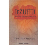 Jonathan Wright - Iezuitii - misiune, mituri si istorie - 108859