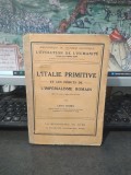 Leon Homo, L'Italie primitive et les debuts de l'imperialisme romain, avec 13 carte et plans dans le texte, Paris 1925, 246