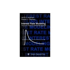 Interest Rate Modeling. Volume 3: Products and Risk Management