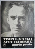 Timpul n-a mai avut rabdare &ndash; Marin Preda