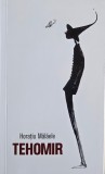 Tehomir - Horatiu Malaele