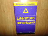 Dictionar Cronologic - Literatura Americana Dan Grigorescu anul 1977