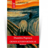 Cronos autodevorandu-se. Volumul 6: Disperarea libertatii - Dumitru Popescu
