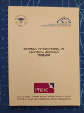 Sistemul informațional &icirc;n asistența medicală primară - Ministerul Sănătății CNAS, Alta editura