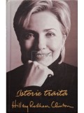 Hillary Rodham Clinton - Istorie traita (Editia: 2004)