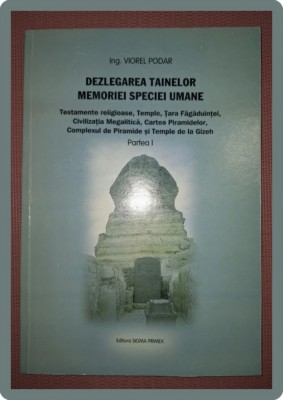 VIOREL PODAR - DEZLEGAREA TAINELOR MEMORIEI SPECIEI UMANE (PARTEA I) foto