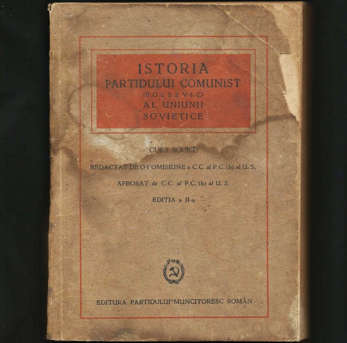 ISTORIA PARTIDULUI COMUNIST BOLȘEVIC AL UNIUNII SOVIETICE URSS - ED. PCR / PMR